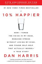 10% Happier by Dan Harris