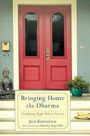 Bringing Home the Dharma by Jack Kornfield