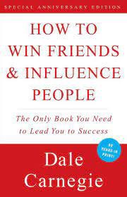 How to Win Friends AND Influence People by Dale Carnegie